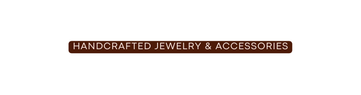 Handcrafted Jewelry Accessories